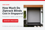 Ziptrack blinds Singapore price guide featuring a real SmartZip outdoor blind installation