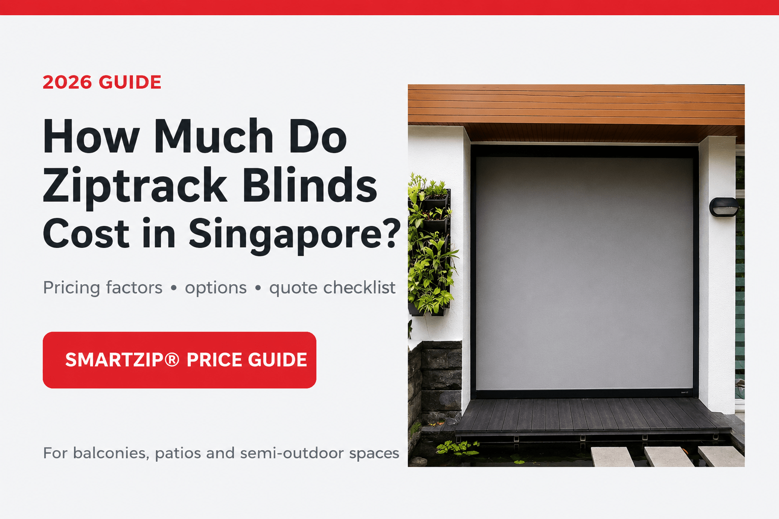 Ziptrack blinds Singapore price guide featuring a real SmartZip outdoor blind installation